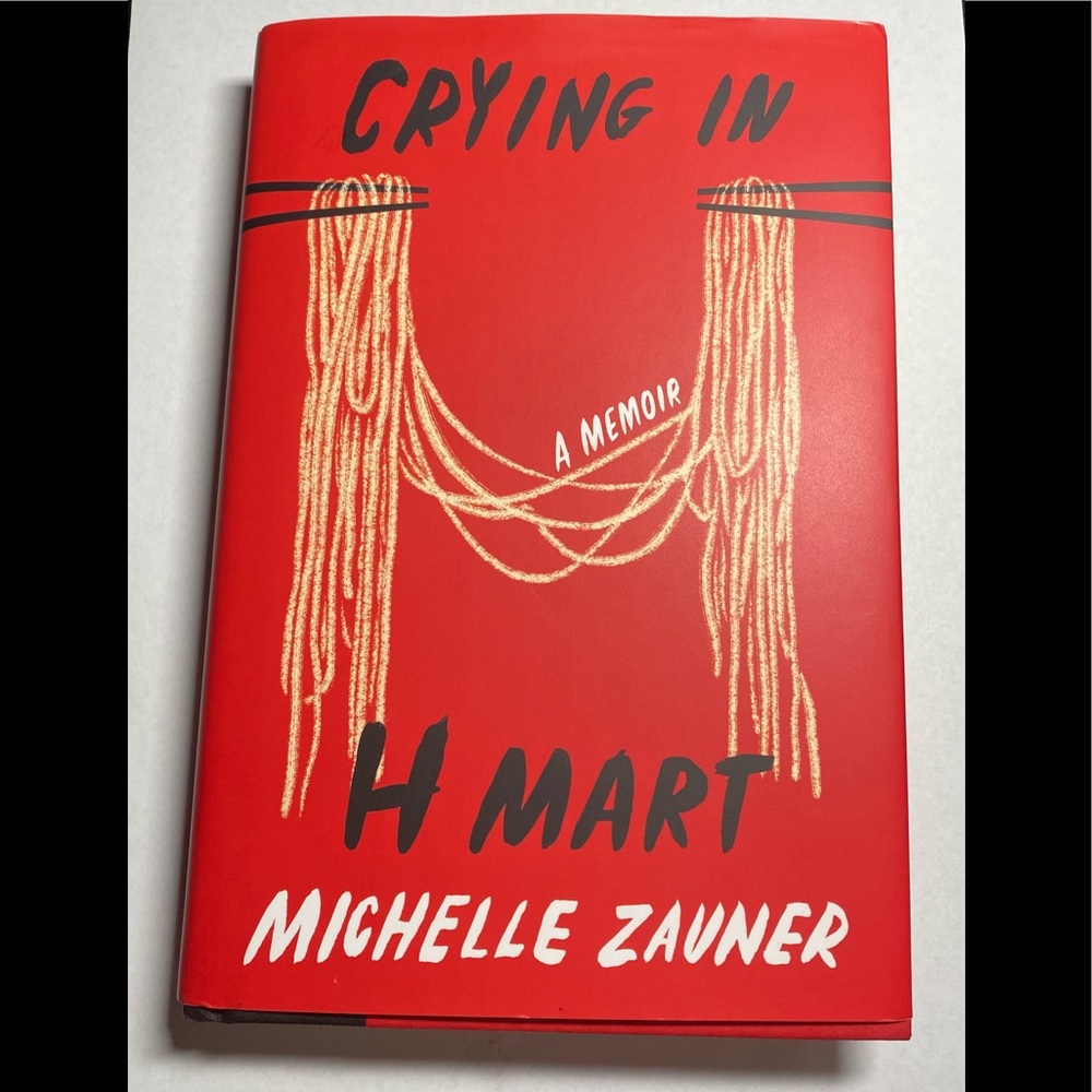 Crying in H Mart book by Michelle Zauner a memoir